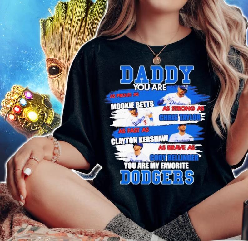 Fathers Day Daddy You Are My Favorite Los Angeles Dodgers t-shirt woman shirt