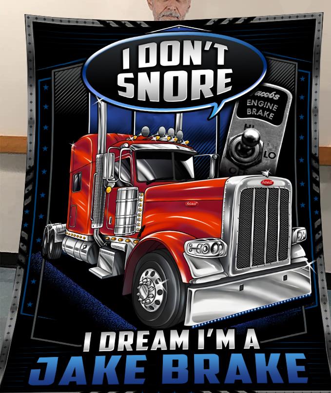 I Dont Snore I Dream Im A Jake Brake Quilt blanket shirt