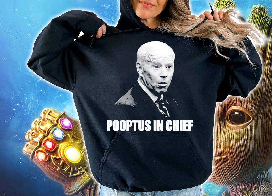 Joe Biden Pooptus In Chief Shirt hoodie