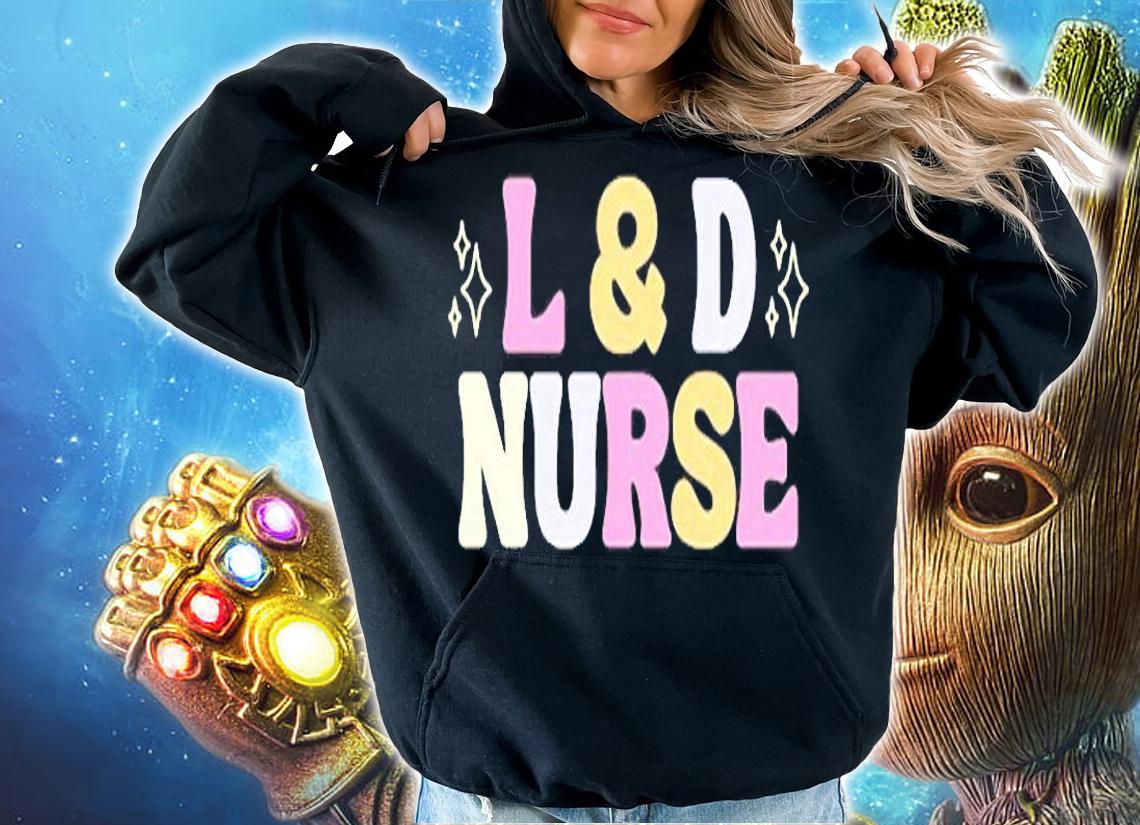 Labor & Delivery Nurse Pullover T-Shirt hoodie