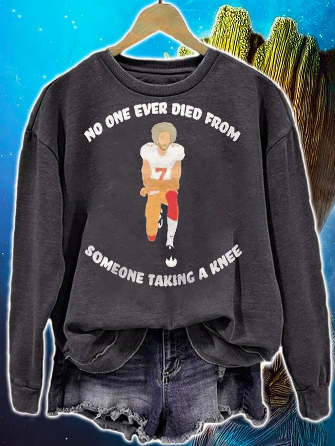 No one ever died from someone taking a Knee T-shirt sweatshirt