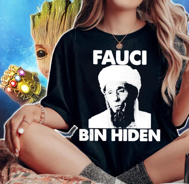 Osama Bin Laden Fauci Bin Hiden Shirt woman shirt