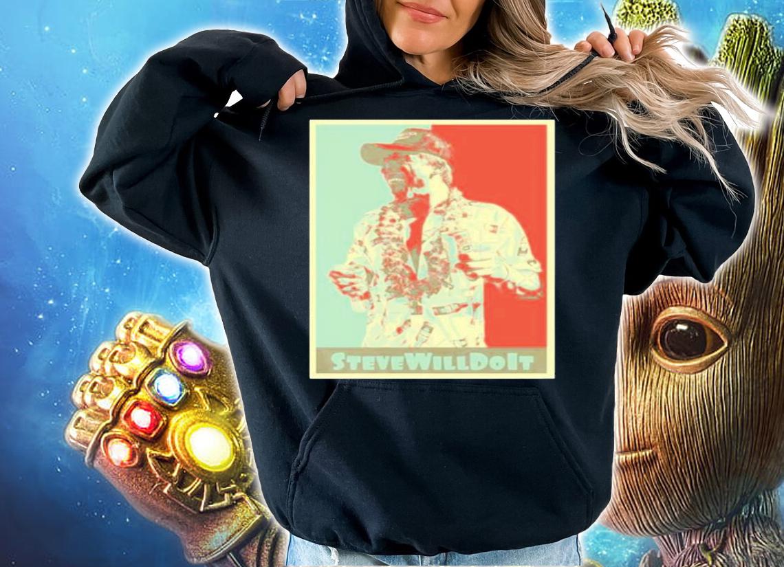 Official Steve Will Do It Shirt hoodie