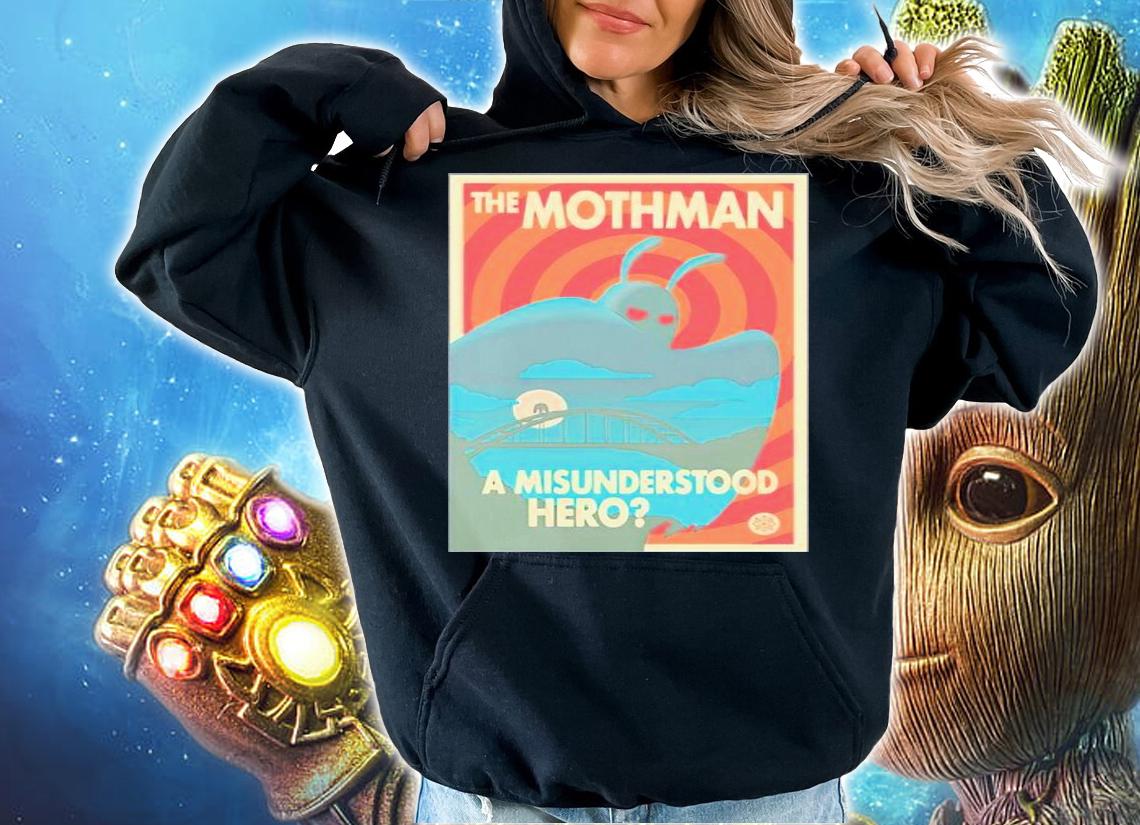 The Mothman A Misunderstood Hero Shirt hoodie