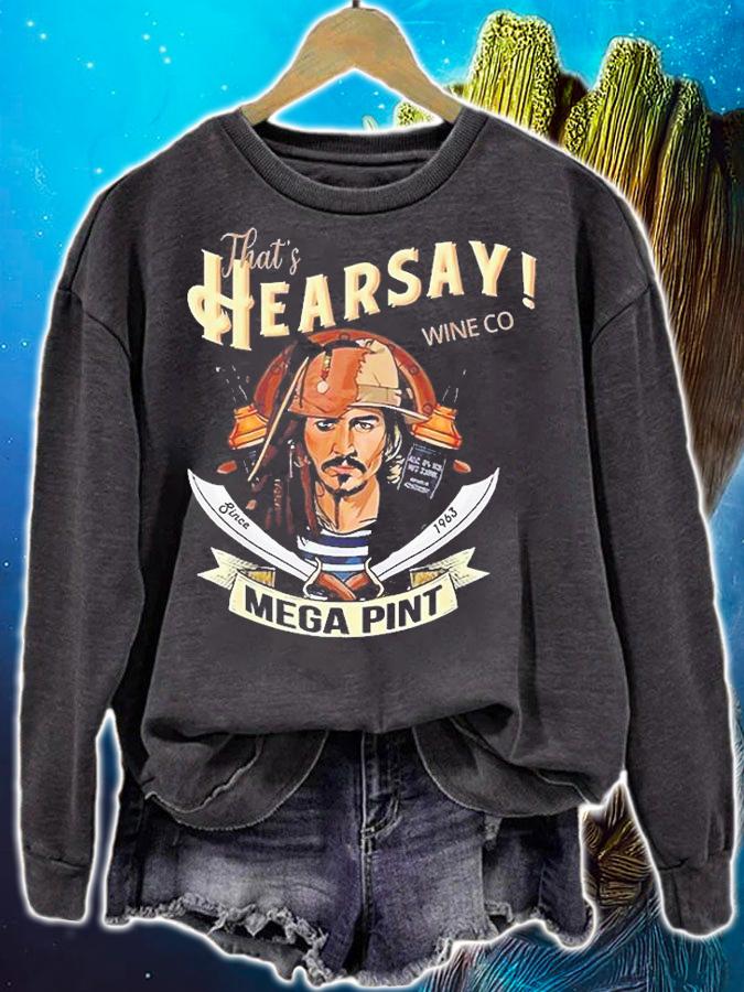 Thats Hearsay Wine Co Mega Pint Jack Sparrow t-shirt sweatshirt