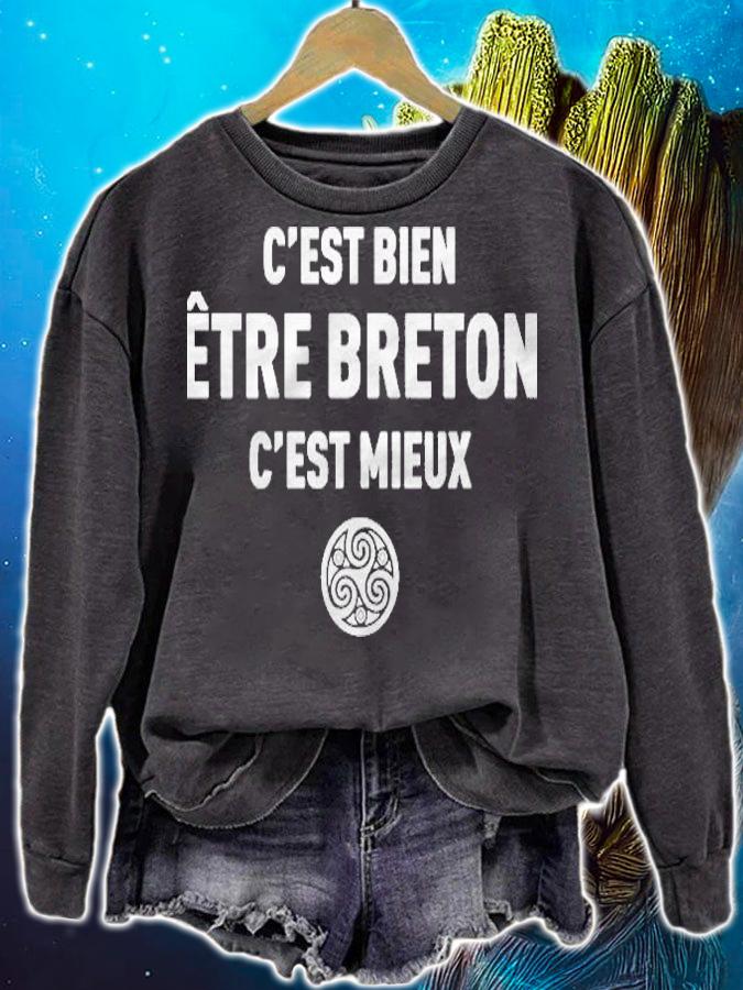 Etre Un Dieu Cest Bien Etre Breton Cest Mieux Shirt sweatshirt