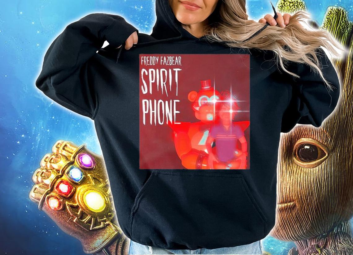 Freddy Fazbear Spirit Phone T-Shirt hoodie