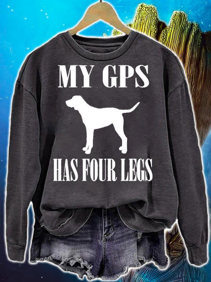 Funny Dog My Gps Has Four Legs T-Shirt sweatshirt