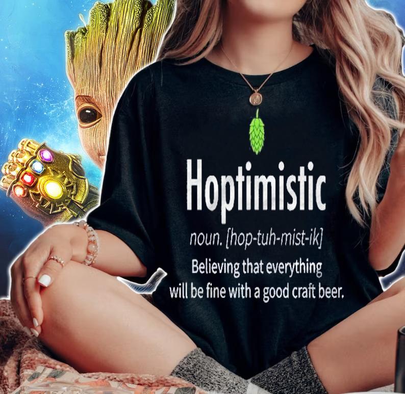 Hoptimistic Beer Drinker Definition Beer Gift Shirt woman shirt