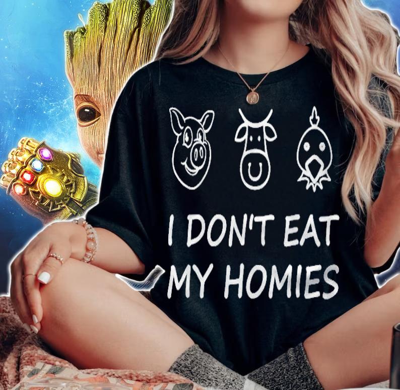 I Dont Eat My Homies Tshirt Vegan Shirts For Women shirt woman shirt