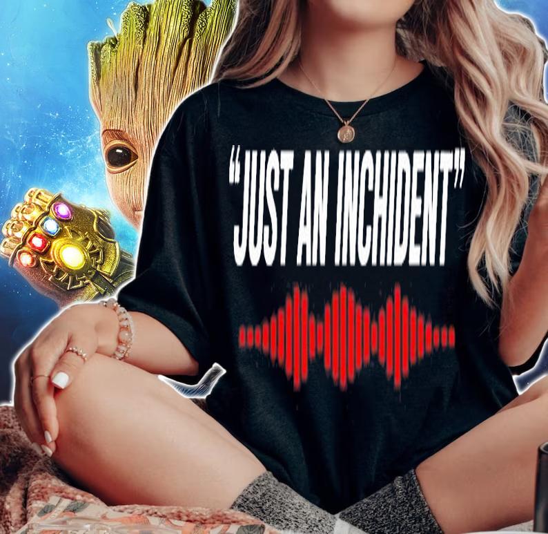 Just An Inchident T-Shirt woman shirt