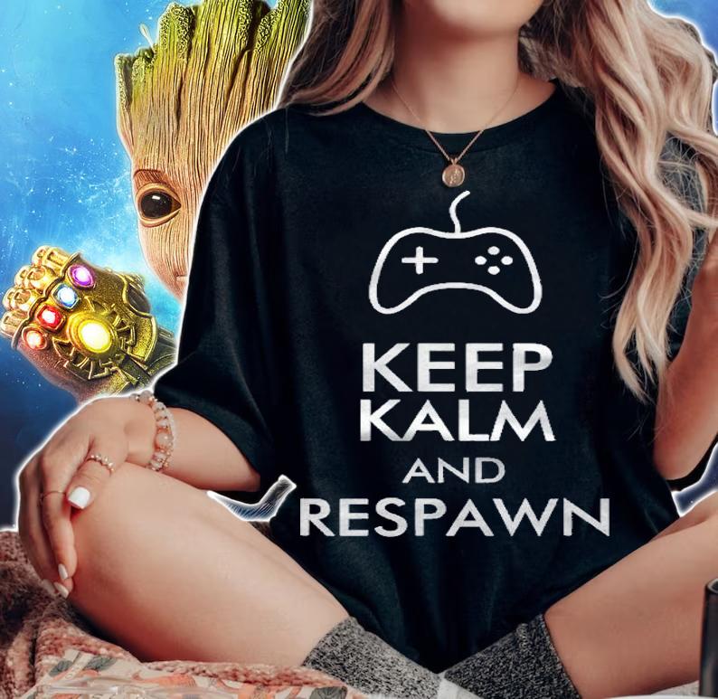 Keep Calm And Respawn Funny Gamer Gift Shirt woman shirt