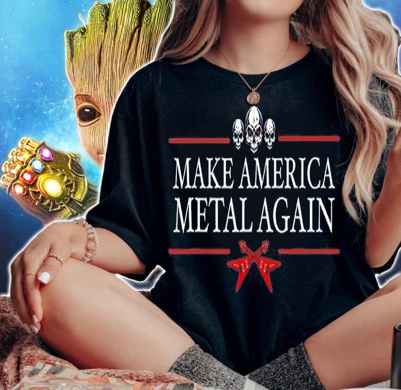 Make America Metal Again Trump Rock Heavy Music T-Shirt woman shirt