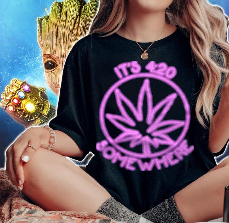 Marijuana Cannabis Its 420 Somewhere Shirt woman shirt