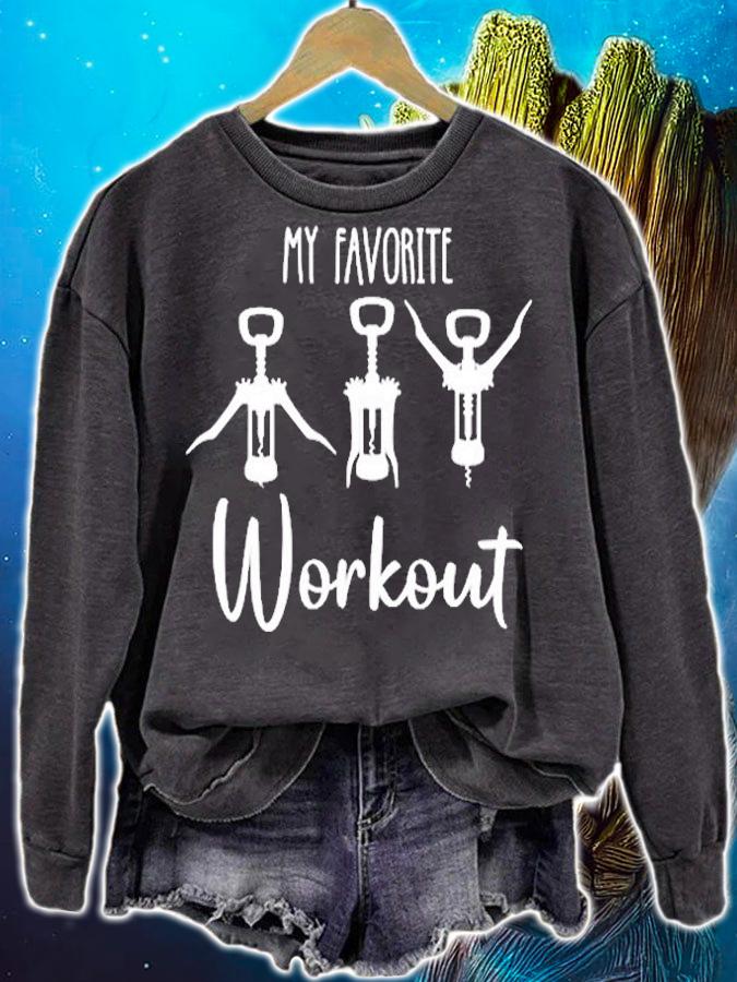 My Favorite Workout Funny Wine Lover T-Shirt sweatshirt