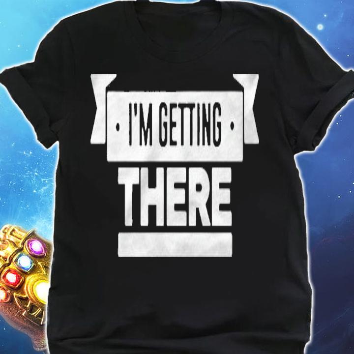 Pardon My Take Im Getting There Shirt shirt