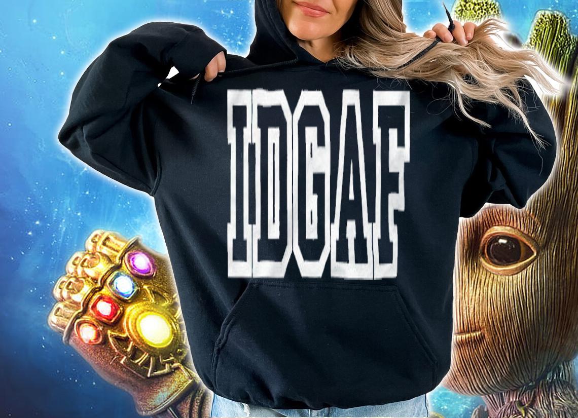Sadie Crowell Idgaf T-shirt hoodie
