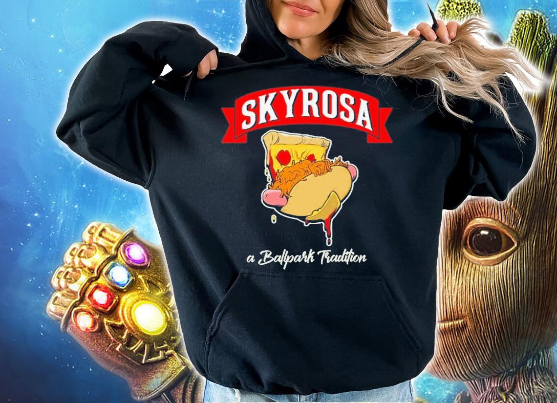 Skyrosa A Ballpark Tradition Shirt hoodie