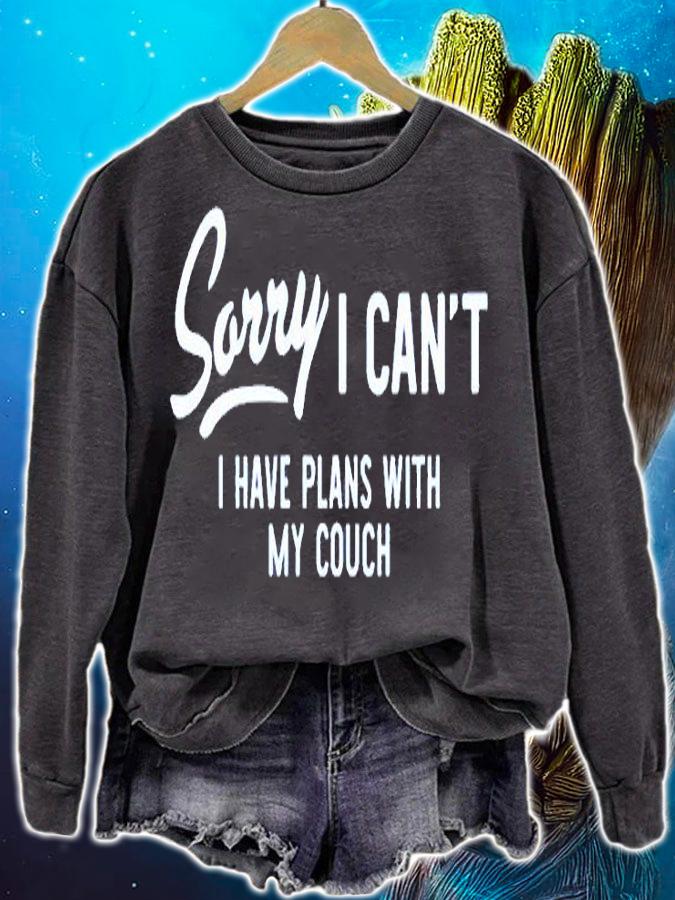 Sorry I Cant Have Plans With My Couch T-Shirt sweatshirt