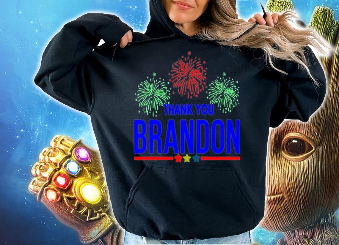 Thank You Brandon Fireworks T-Shirt hoodie