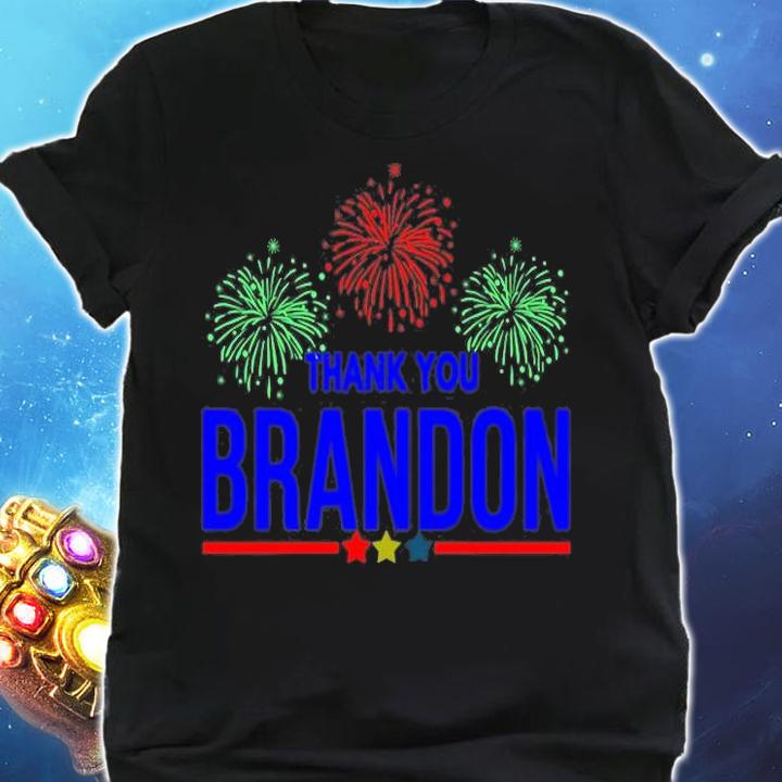 Thank You Brandon Fireworks T-Shirt shirt