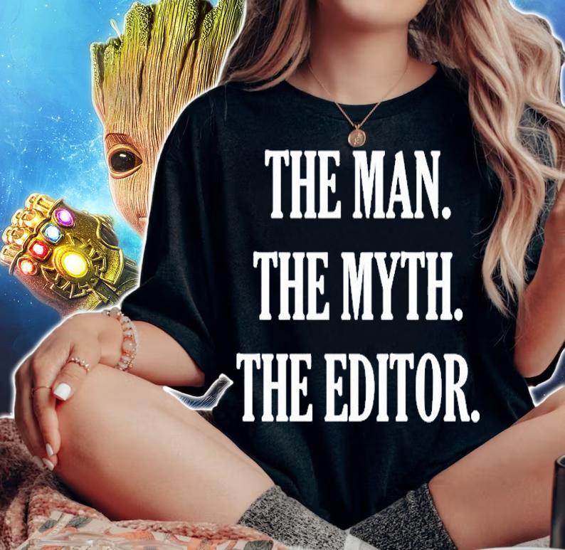 The Man The Myth The Editor T-Shirt woman shirt