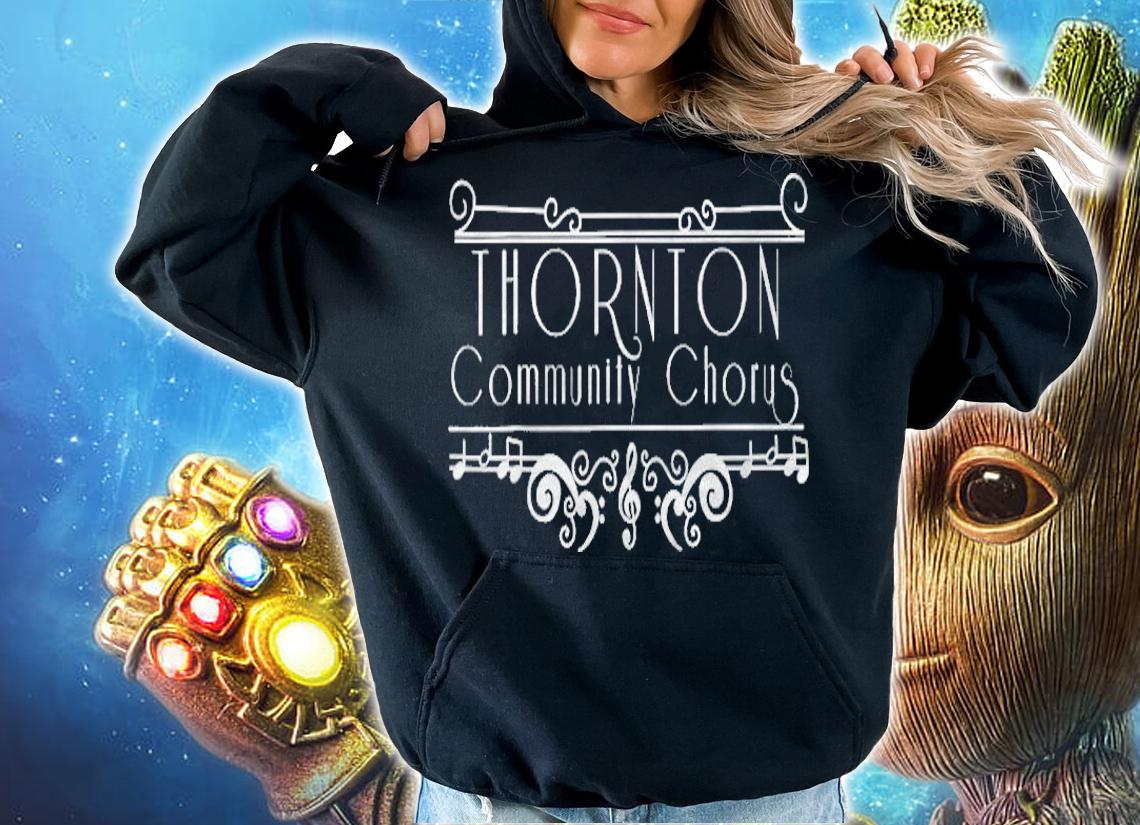 Thornton Community Chorus Flourish Music Shirt hoodie