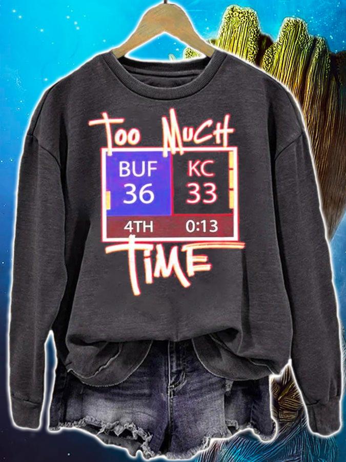 To Much Time BUF 36 KC 33 Shirt sweatshirt