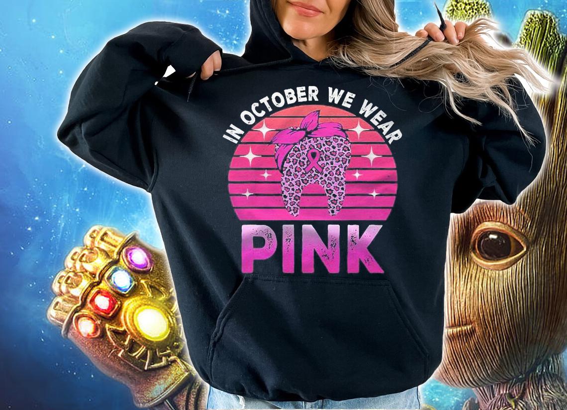 Tooth Leopard In October We Wear Pink Breast Cancer Awareness t-shirt hoodie