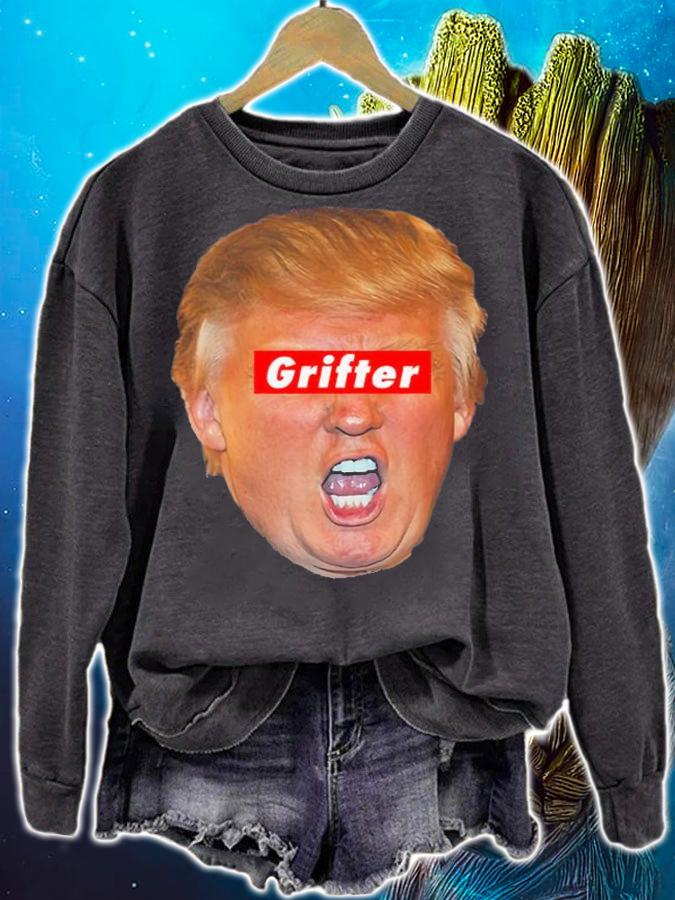Trump Grifter Anti Trump Face T-Shirt sweatshirt