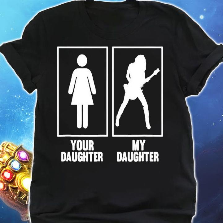 Your Daughter, My Daughter Guitar Rock N Roll Band T-Shirt shirt