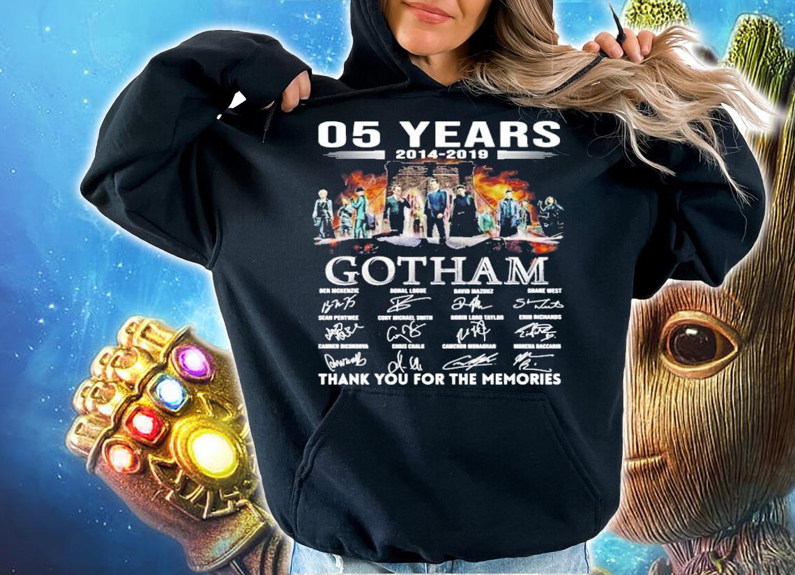 05 years 2014 2019 Gotham thank you for the memories t-shirt hoodie