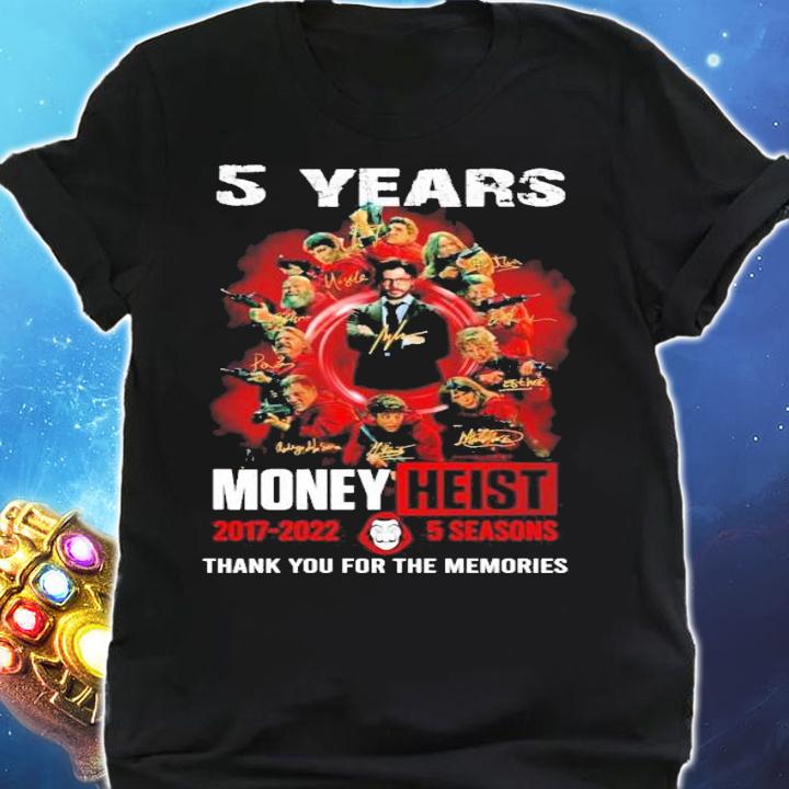5 Years Money Heist 2017 2022 5 Seasons Signature Thank You For The Memories t-shirt shirt