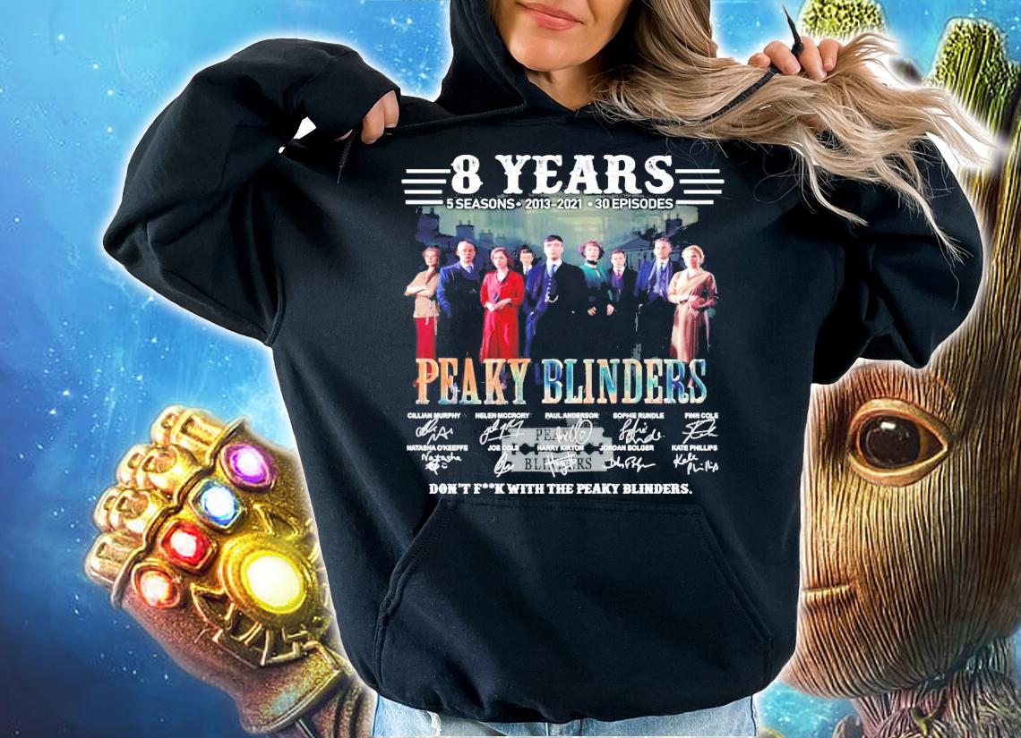 8 years 5 seasons 2013 2021 30 episodes Peaky Blinders signatures t-shirt hoodie