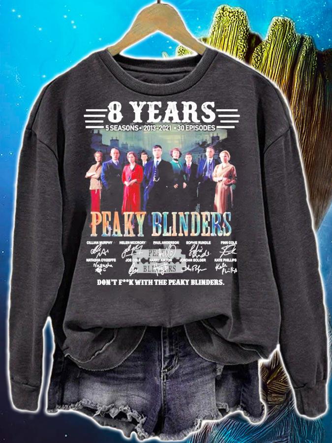 8 years 5 seasons 2013 2021 30 episodes Peaky Blinders signatures t-shirt sweatshirt