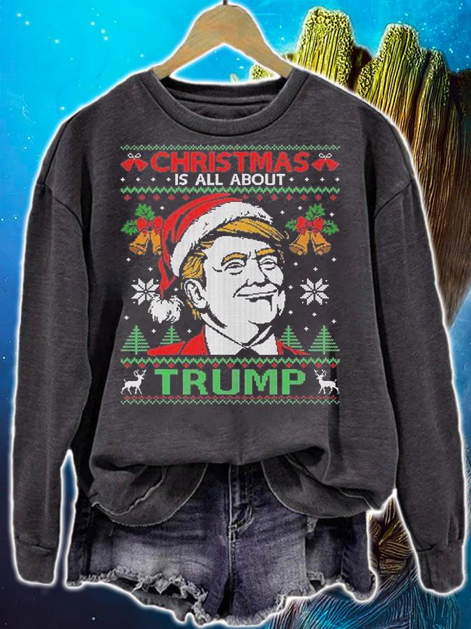 Christmas Is All About Trump Xmas Funny Trump T-Shirt sweatshirt