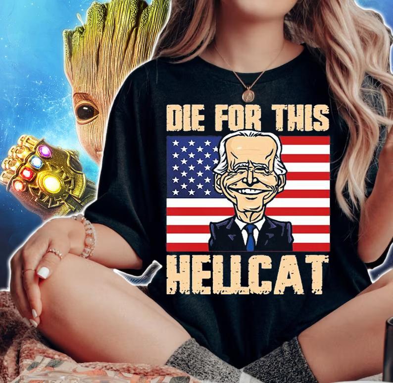 Die For This Hellcat Joe Biden USA Flag T-Shirt woman shirt