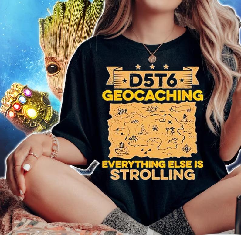 Geocaching D5t6 Treasure Map Everything Else Is Strolling T-Shirt woman shirt