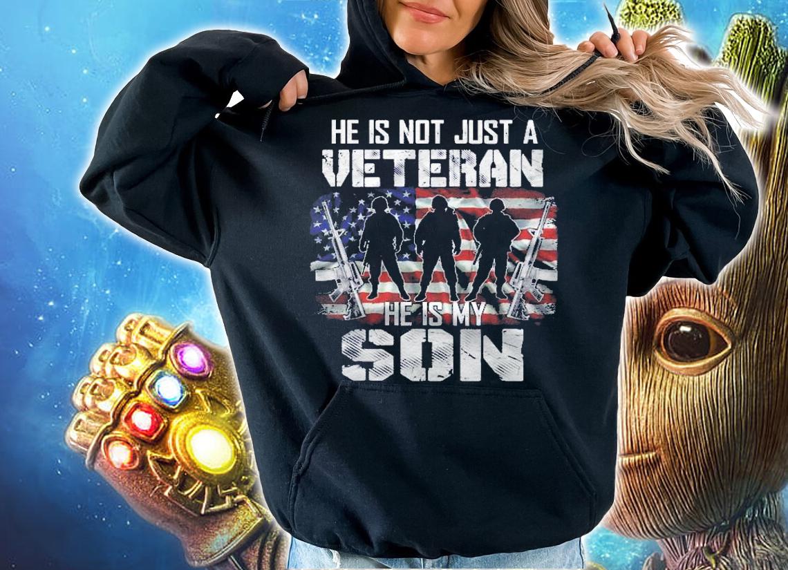 He Is Not Just A Veteran He Is My Son Shirt Mens Veteran Shirt hoodie