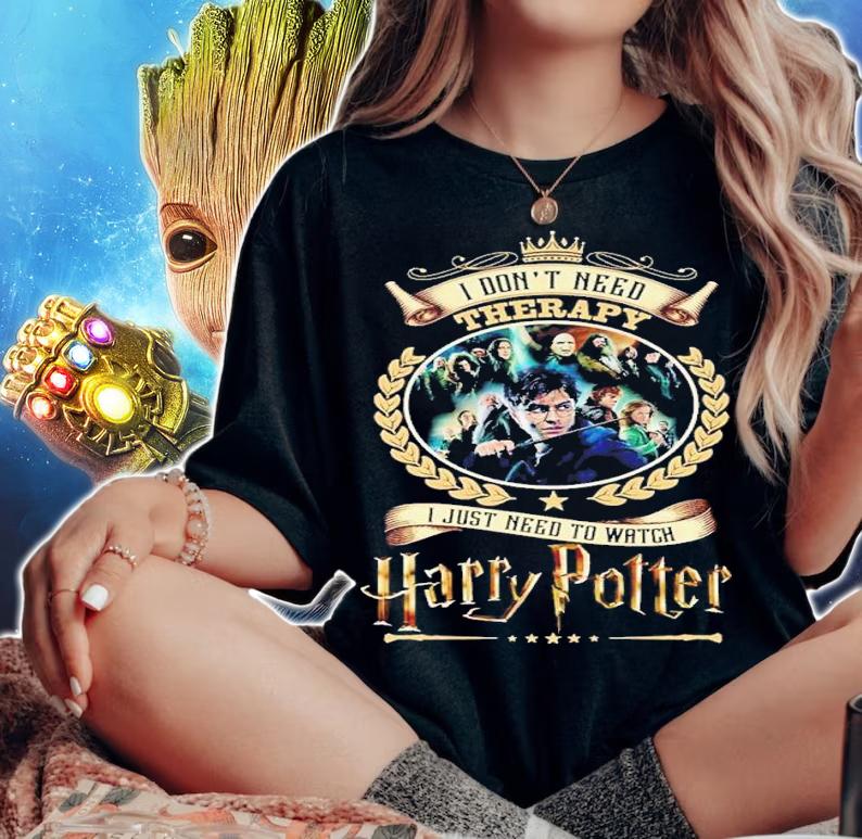 I don't need Therapy I just need to watch Harry Potter shirt woman shirt