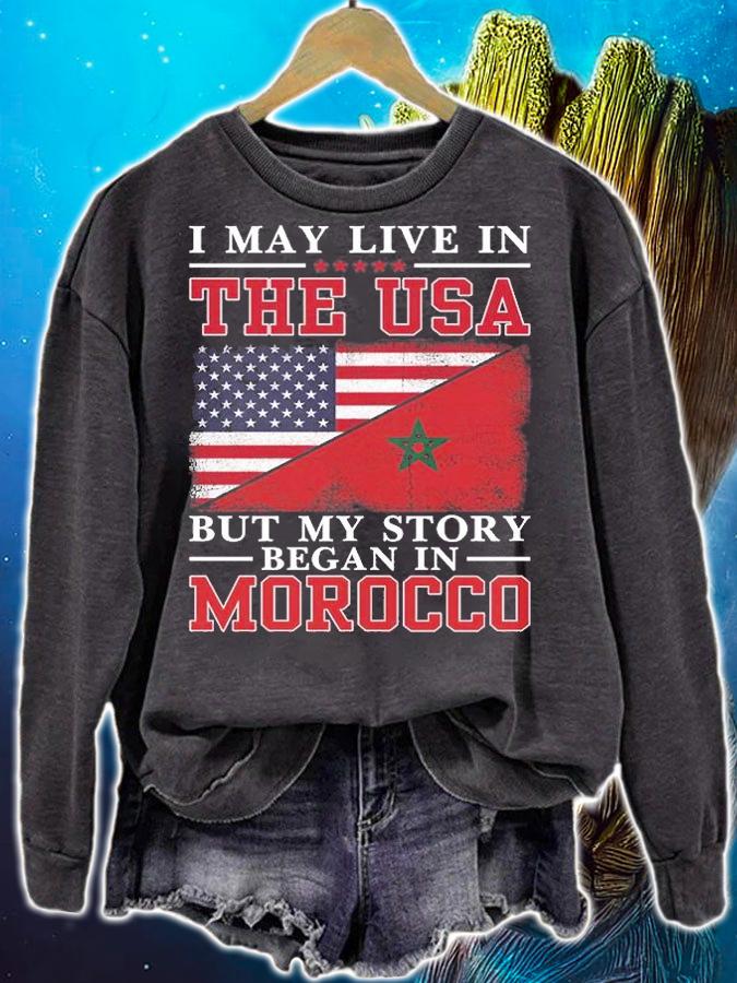 I May Live In The USA But My Story Began In Morocco USA Flag T-Shirt sweatshirt