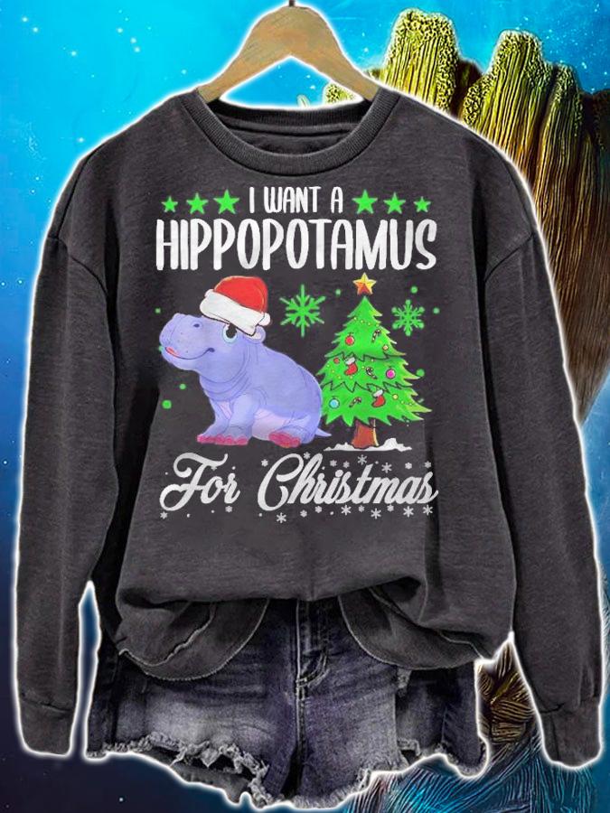 I Want A Hippopotamus For Christmas Xmas Hippo T-shirt sweatshirt