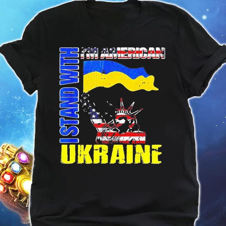 Im American I Stand With Ukraine Flag Statue Of Liberty T-Shirt shirt