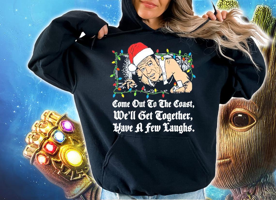 John Mcclane Santa Die Hard Come Out To The Coast We'll Get Together Have A Few Laughs Shirt hoodie