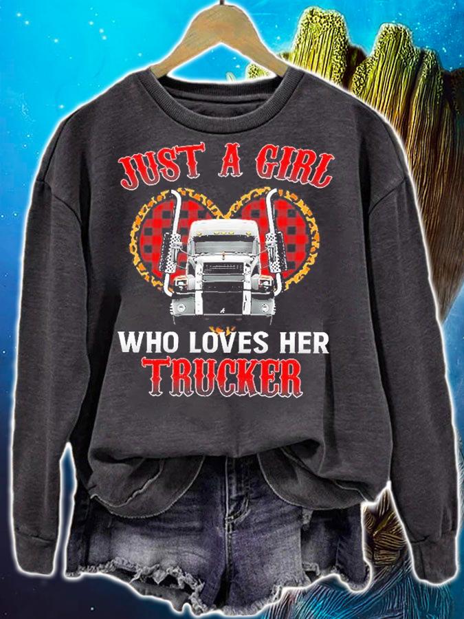 Just A Girl Who Loves Her Trucker T-Shirt sweatshirt