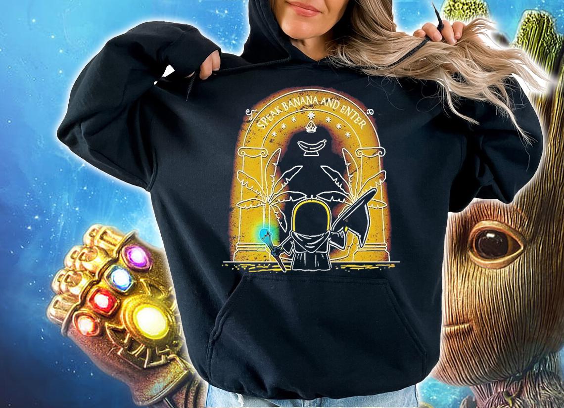 Speak Banana And Enter The Lord Of The Rings T-Shirt hoodie