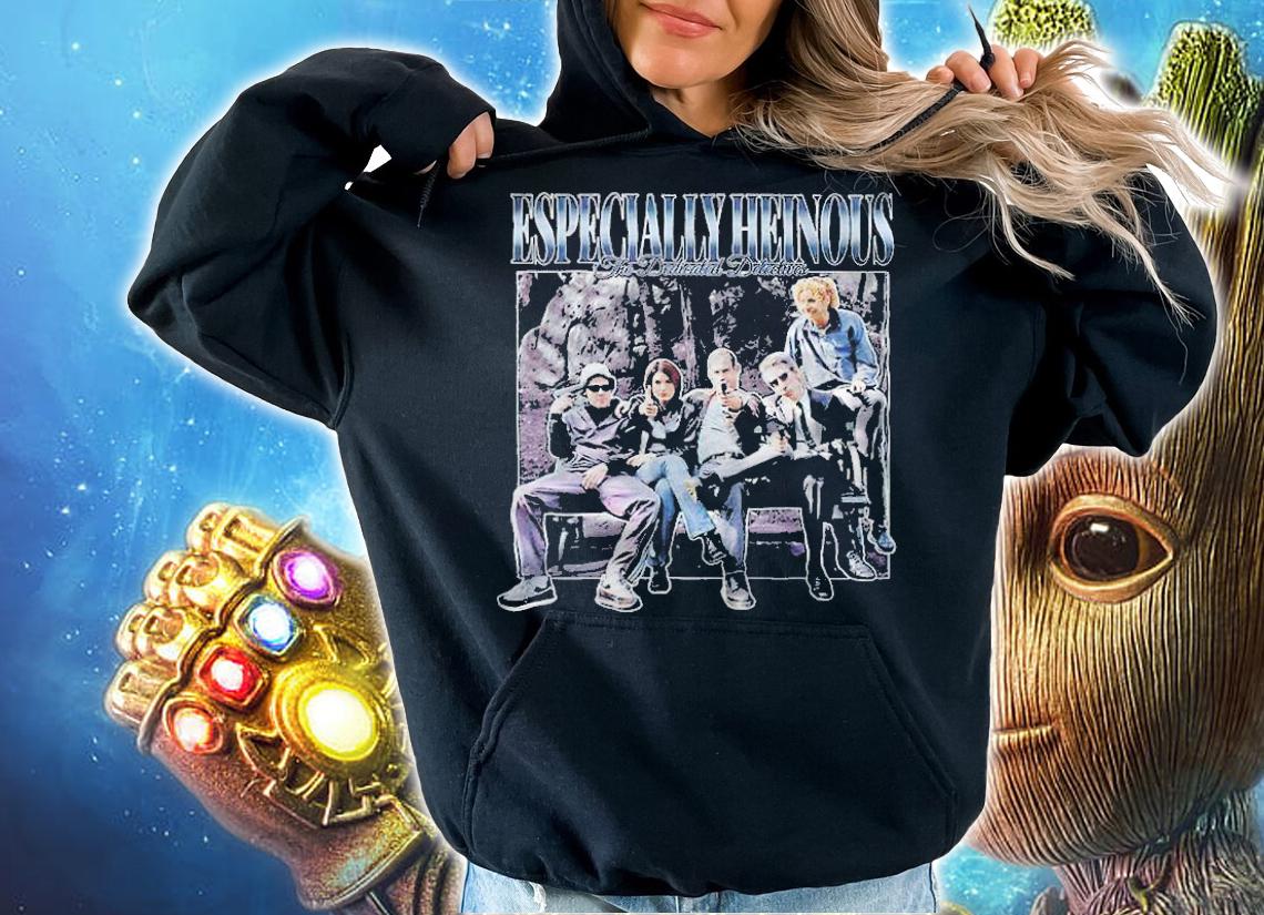 The Dedicated Detectives Especially Heinous T-shirt hoodie