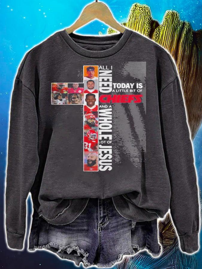 Need Today Little Bit Kansas City Chiefs Whole Lot Jesus t-shirt sweatshirt