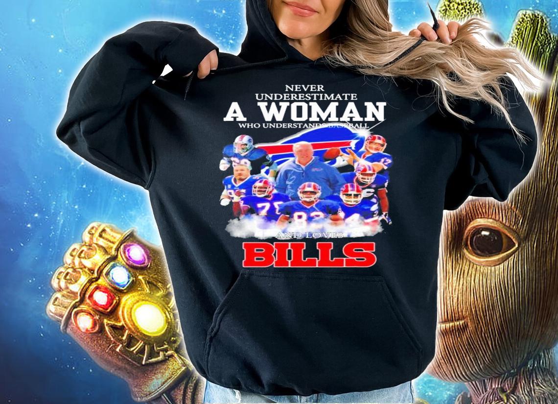 Never underestimate a woman who understands football Buffalo Bills signatures shirt hoodie