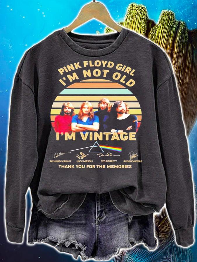 Pink FLoyd girl I'm not old I'm vintage signature shirt sweatshirt
